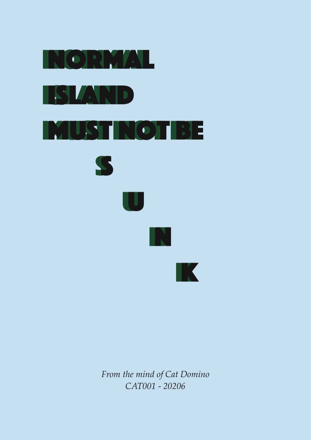 Cover of normal island must not be sunk — heavy capitals printed in black over an offset dark green on light blue card.